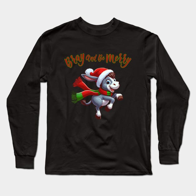 Bray And Be Merry l Italian Christmas Donkey Long Sleeve T-Shirt by Veronica Blend